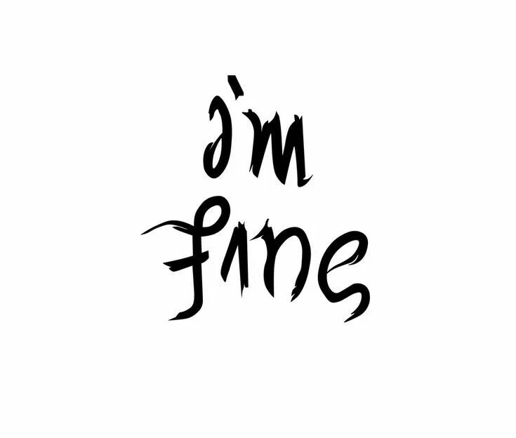 Эскизы надписи. I'M Fine BTS тату. I'M Fine эскиз тату. Эскиз тату i'm Fine save me. Песня i was fine