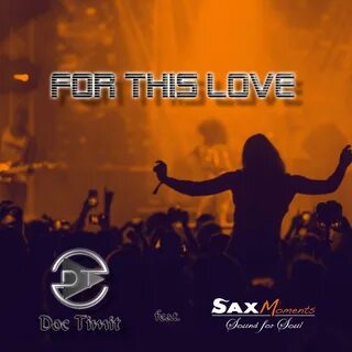 For This Love - Doc Timit/SaxMoments - 单 曲 - 网 易 云 音 乐