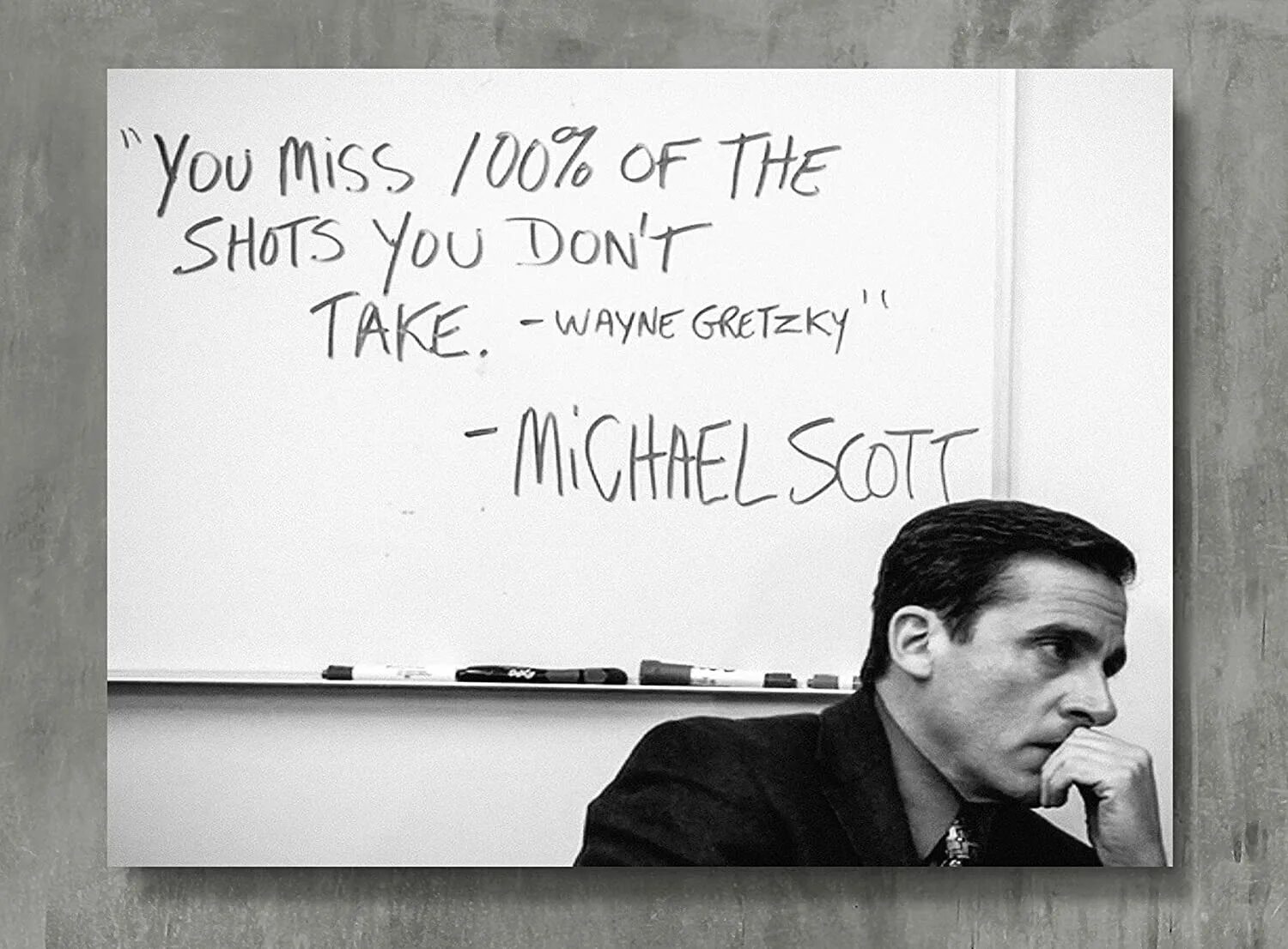 You Miss 100 of the shots you don t take Wayne Gretzky Michael Scott. You Miss 100 of the shots you don't take офис.