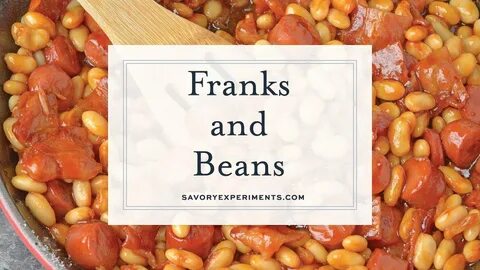 Franks and Beans are a homemade beanie weenies recipe made with real beef h...