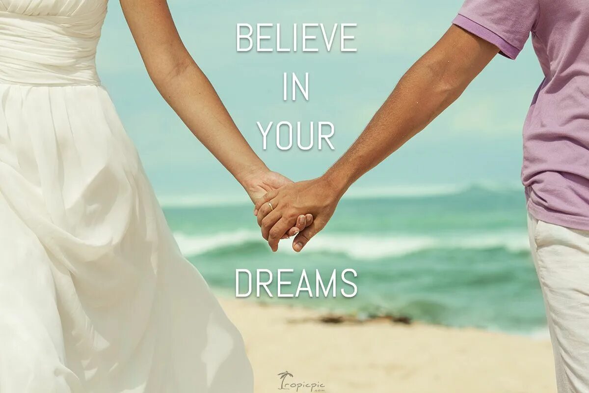 Love clicks. Wedding quotes. Beach Wedding quote. Love Dream believe. Believe in your Dreams.