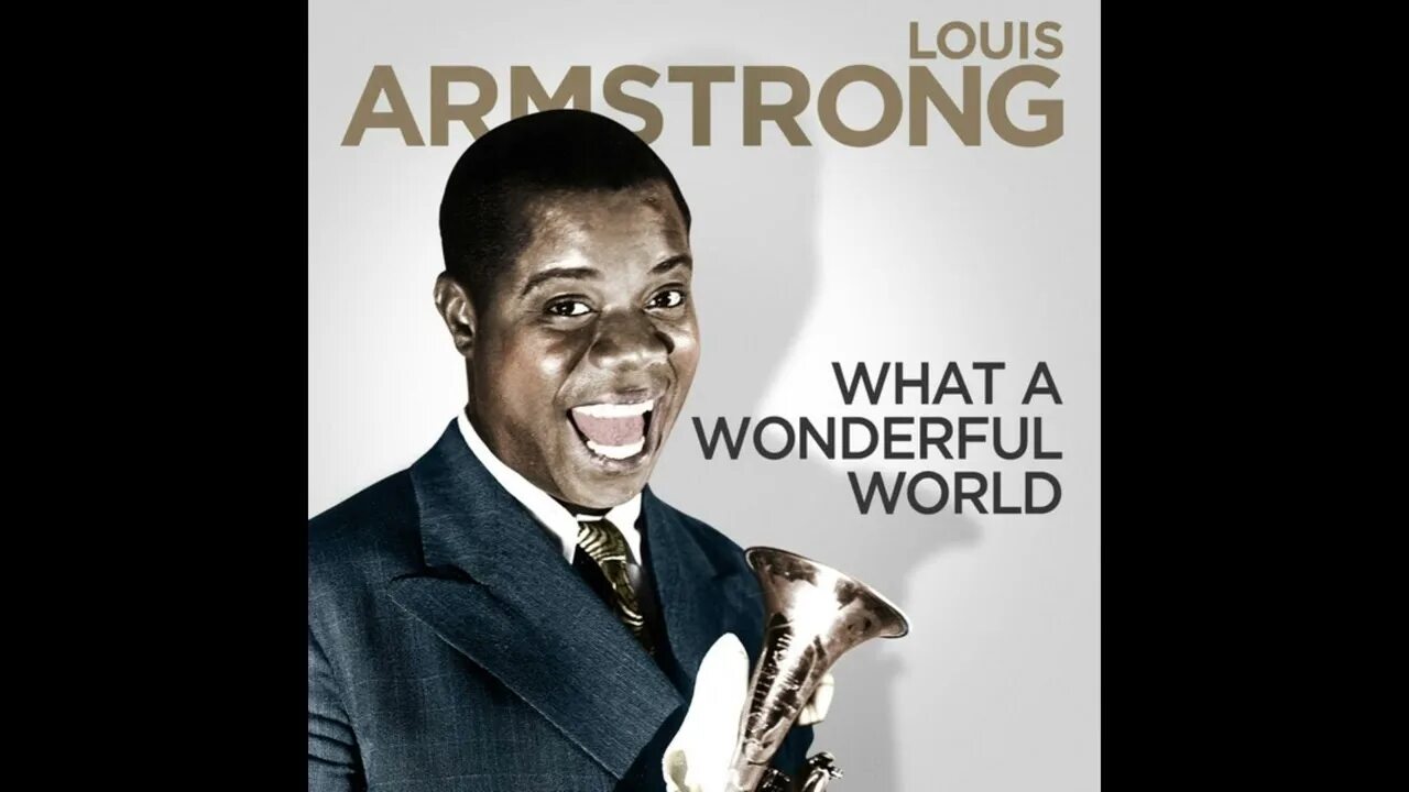 Were wonderful world. Луи Армстронг. Louis Armstrong what a wonderful World. Луи Армстронг what a wonderful. Луис Армстронг вот э вандерфул ворлд.