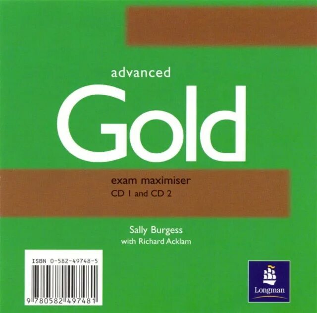 Gold Advanced Exam maximiser Workbook. Gold first Exam maximiser. Advanced Gold Coursebook. Gold Advanced Coursebook 2015.