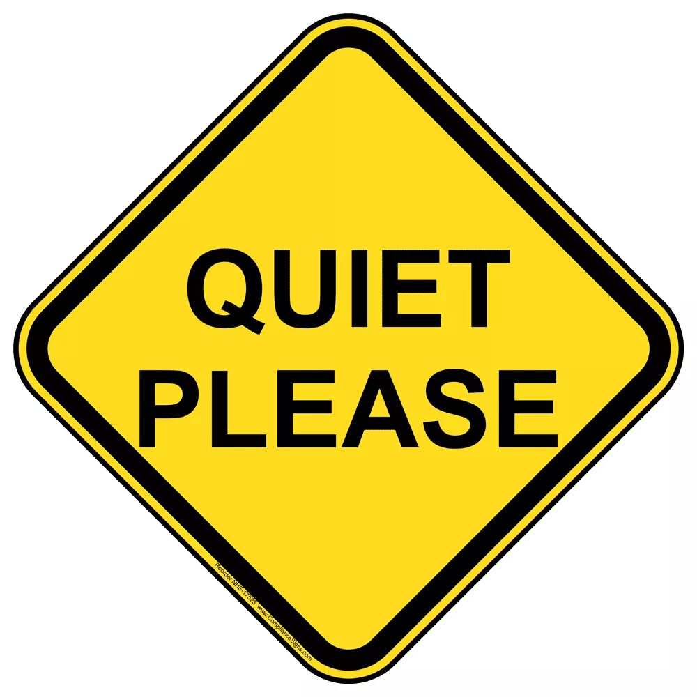 Quiet please. Quiet табличка. Наклейка be quiet. Please be quiet знак. Быстрее плиз