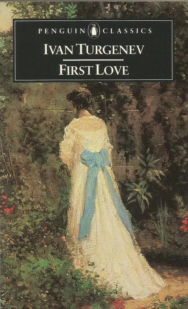 First Love Turgenev. Turgenev Ivan "first Love". Тургенев СССР книги. M lle boncourt тургенев сколько лет