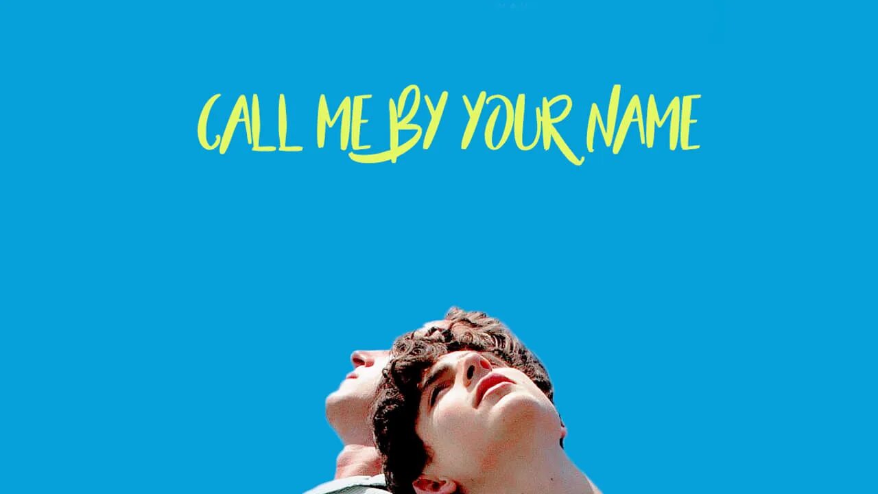 Колл ми. Call me by your name. Call me by your name 2017. Call me by your name Wallpaper. Назови меня своим именем Постер.