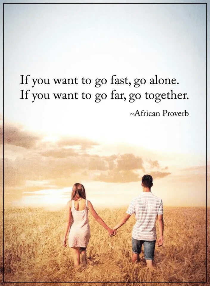 If you want to go fast go Alone. Alone цитаты. If you want. «If you want to go fast, go Alone. If you want to go far,go to Gether».картинки.