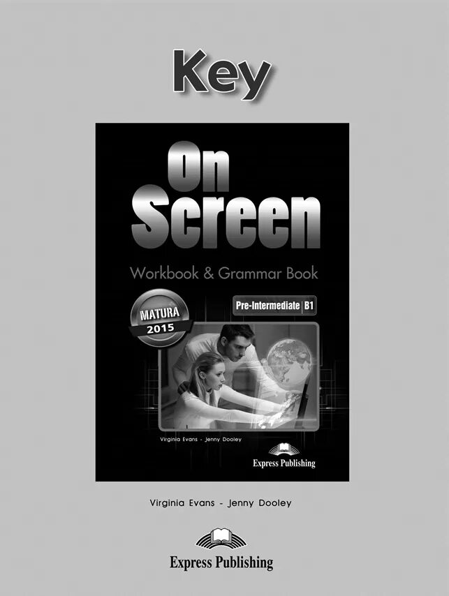 Решебник workbook 1. On Screen b1+ Workbook ответы. On Screen 2 Workbook Grammar book ответы. Workbook ответы on Screen. On Screen b1.