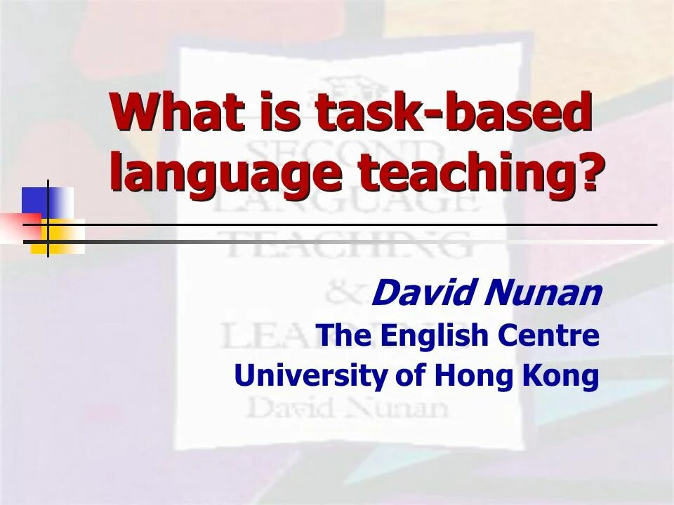 The task is to. Task-based language teaching. what is the task. task based teaching. implementing task based language teaching.