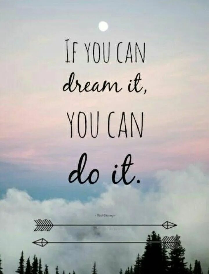 If you Dream it you can do it. If you can Dream it. If you can Dream it you can do it заставка. If you can Dream it you can do it картинки. My could be dream