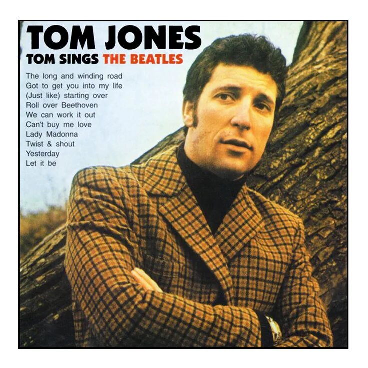 Tom Jones - Tom Sings the Beatles (2007). Tom Jones Tom 1970. Tom Jones 1966-1973. Том Джонс yesterday.