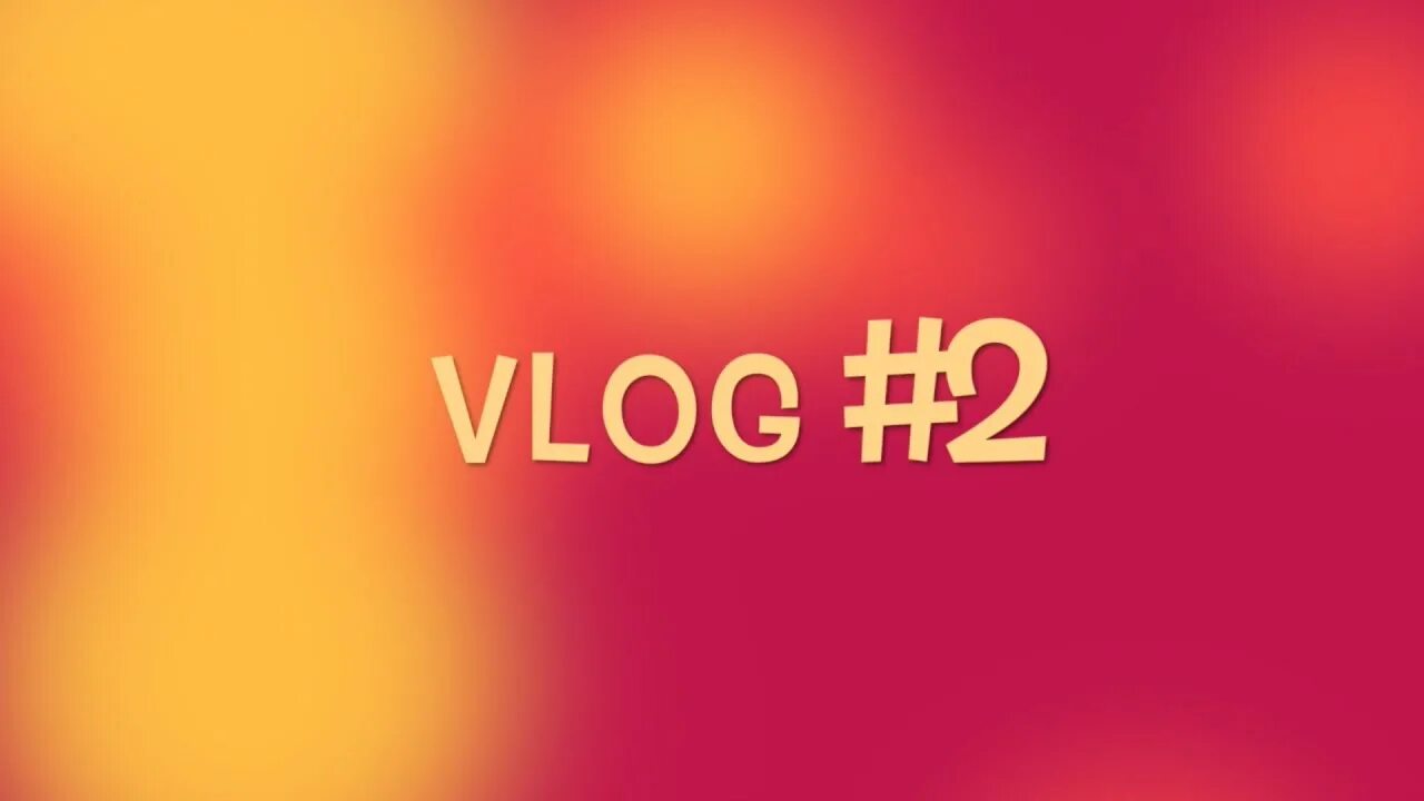 Пару влог. Влог 2. заставка на влог. vlog обложка. недельный влог обложка.
