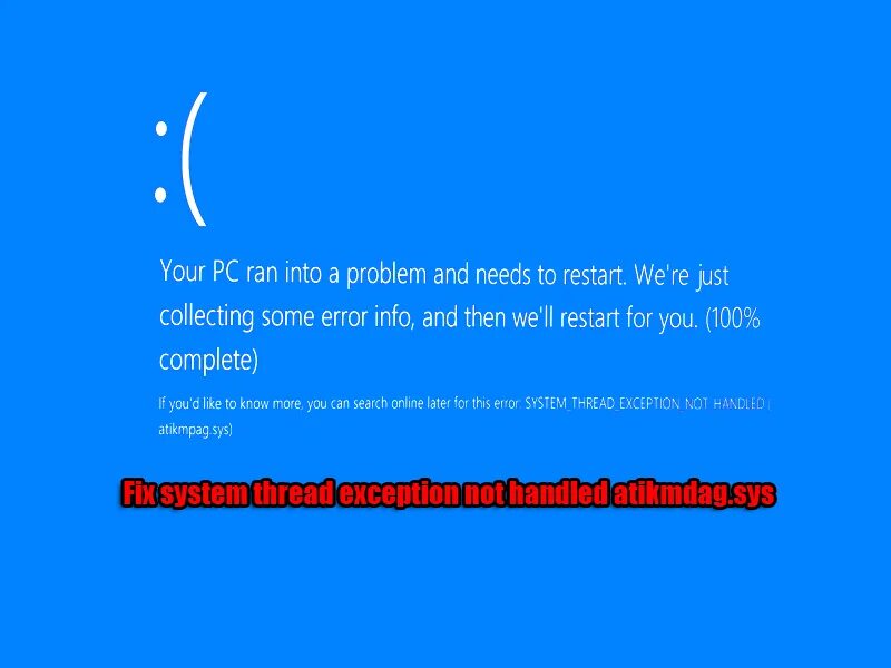 Синий экран смерти System thread. System thread exception not Handled. BSOD win32k.sys. Atikmpag.sys синий экран Windows 10. System thread exception not handled что делать