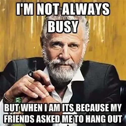 I m too busy