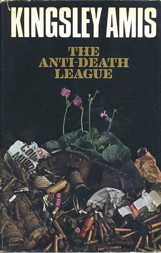 Against death. Anti-Death. Kingsley Amis (1922–1995). Анти смерть. The Anti-Death League.