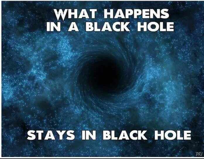 What s your happen. Black hole memes. Черная дыра Мем. Дыра Мем. Мемы про дыру.