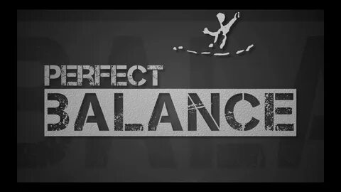 Perfect balance