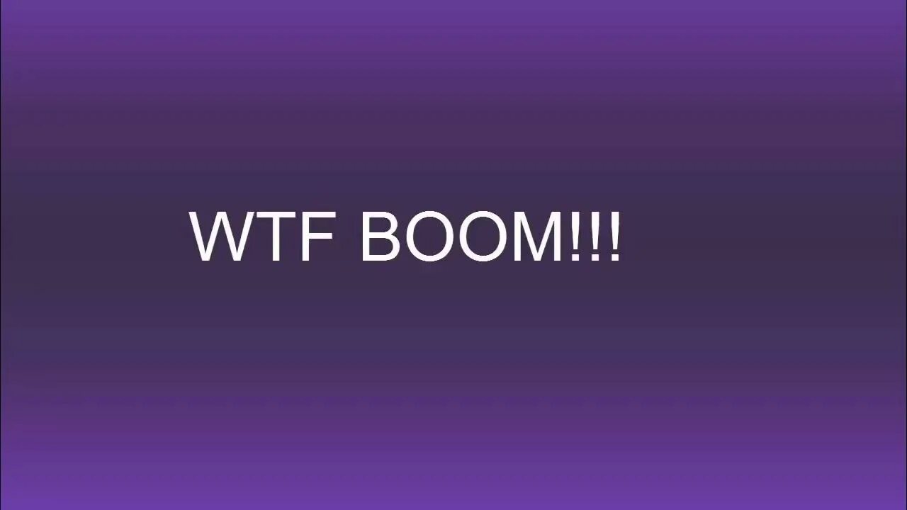 Boom meme. WTF Boom. WTF Boom YTP. WTF Boom Original. WTF? Sound Effect.