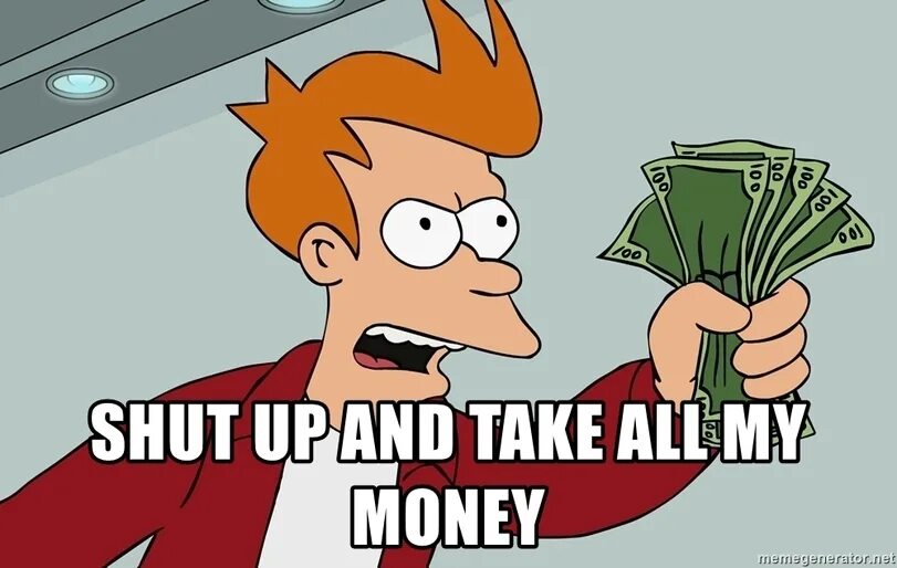 Мем заберите мои деньги и дайте Shut up and take my money, png PNGWing