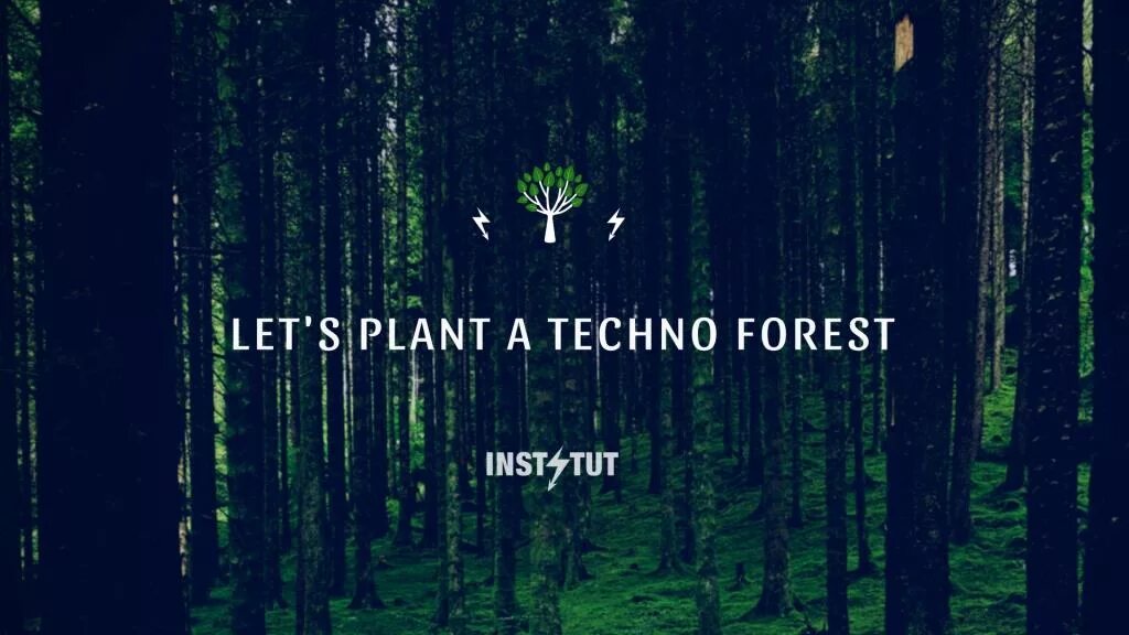 Lets plant. Techno Forest. Бренд лес. Forest Branding.