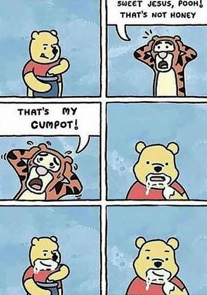 Cumpot. Cumpot мем. винни - пух. самые угарные мемы.. sweet jesus pooh that&#039;s not honey. winnie the pooh meme.