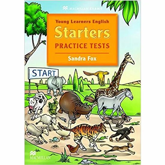 Starters practice. Starters Practice Tests. Young Learners Starters. Practice Tests for Starters. Starters Practice Tests Sandra Fox Macmillan Exam.