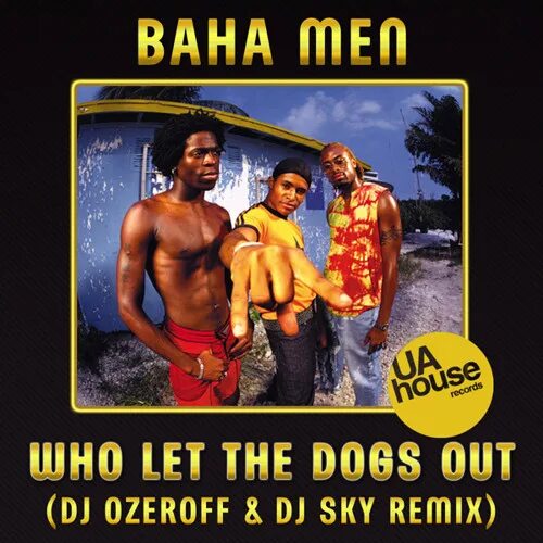 Who let the dogs out baha men. Baha men - who Let the Dogs out. Baha men who Let the Dogs out перевод. Baha men who Let. Baha men - who Let the Dogs out (2000).