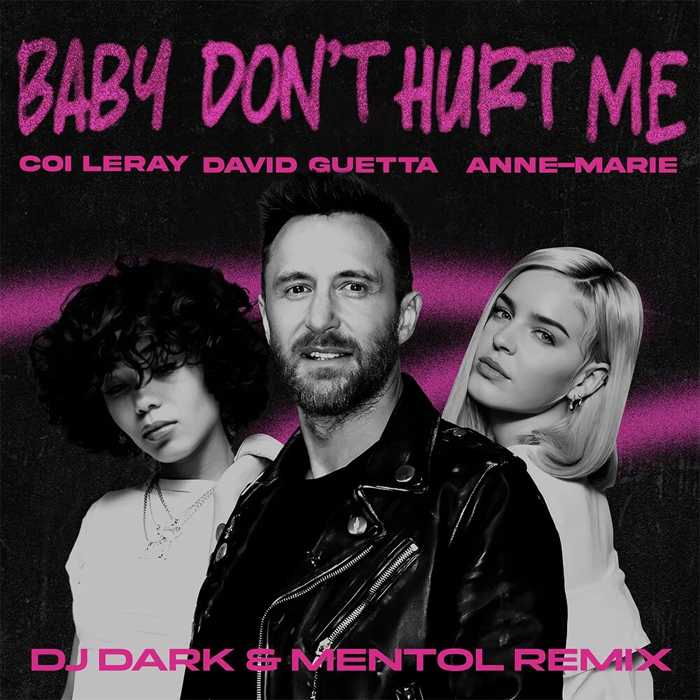 David Guetta coi Leray Baby don't hurt me. David Guetta, Anne-Marie, coi Leray - Baby don’t hurt me. David Guetta 2023. Мари бейби. David guetta anne marie coi