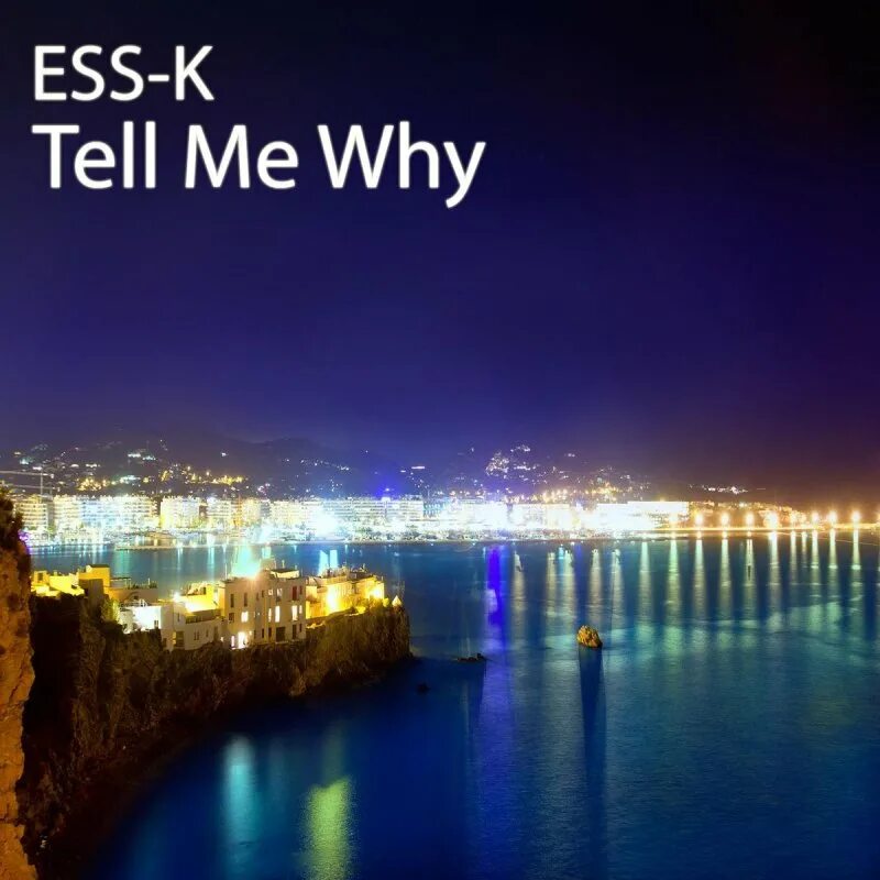 Tell me why?. Tell me why Song. ESS - K. Tell me why песня. Tell me why to do