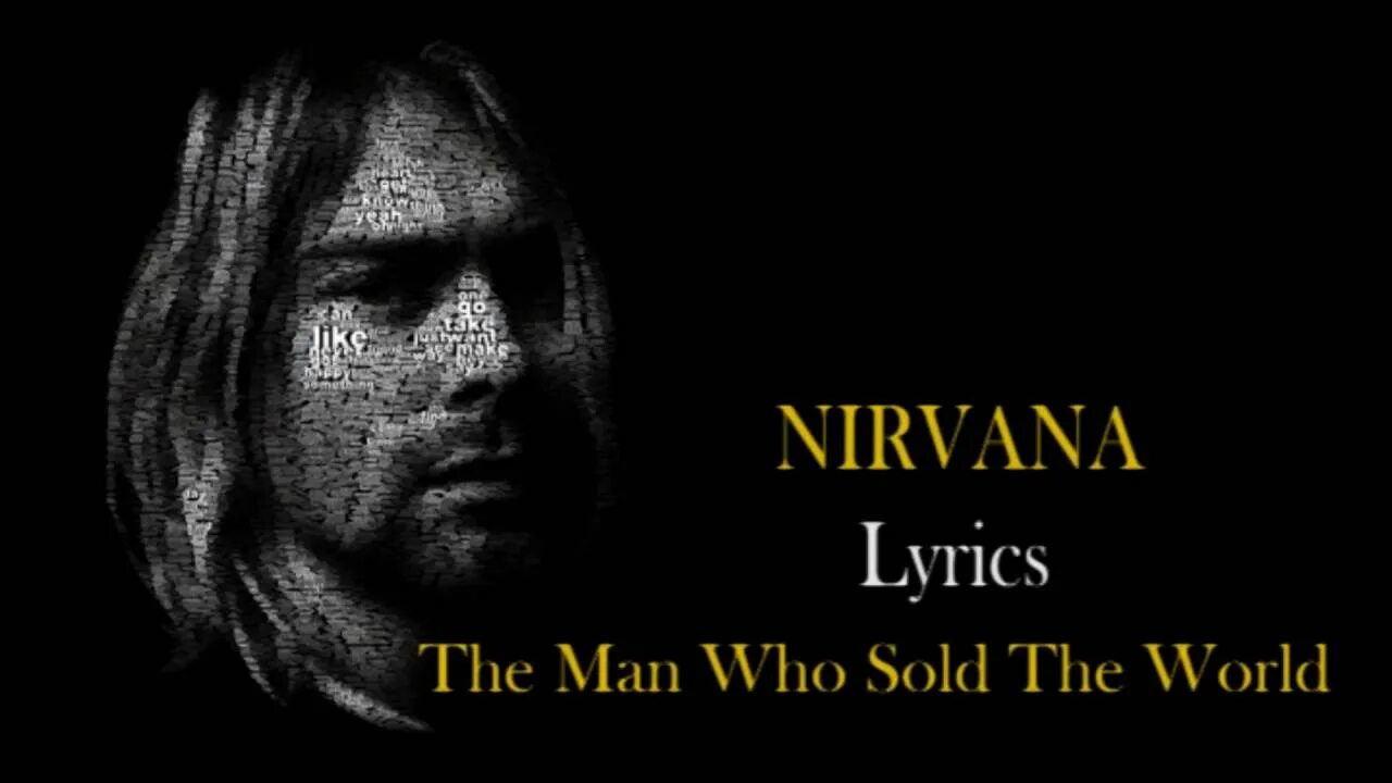 Nirvana the man who sold the World. Nirvana - the man who sold the World обложка. The man who sold the World Midge ure. The man who sold the World Lyrics. Nirvana lyrics