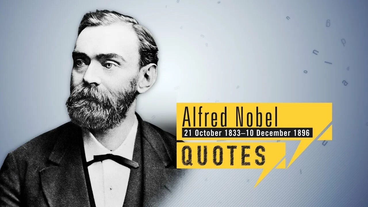 Alfred Nobel quotes.