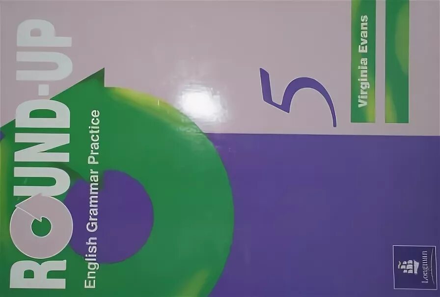 Round 5 английский. Round up 5 English Grammar Practice Virginia Evans. Round up Virginia Evans. Round-up, Virginia Evans, Longman 3. Round up 5 English Grammar book ответы.