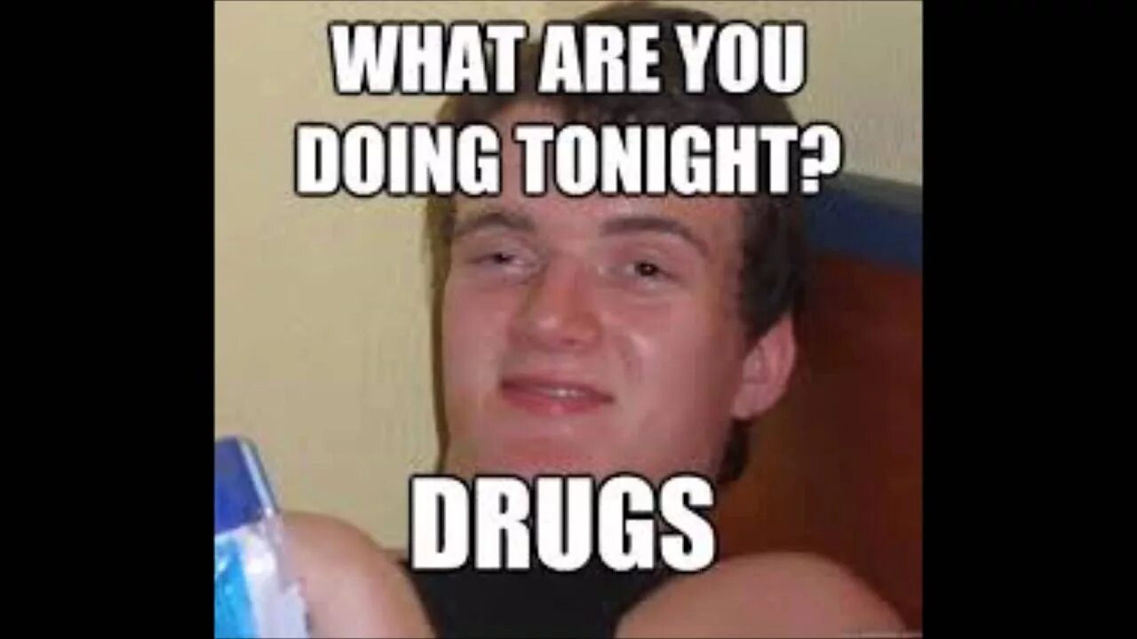 Drug Мем. Drugs meme. Драгс Мем. Steven what are you doing there drugs.