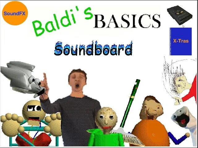 Baldi's Basics Soundboard. Baldi Basics Soundboard. Scratch Baldi Basics Soundboard. Звуки из игры БАЛДИ.