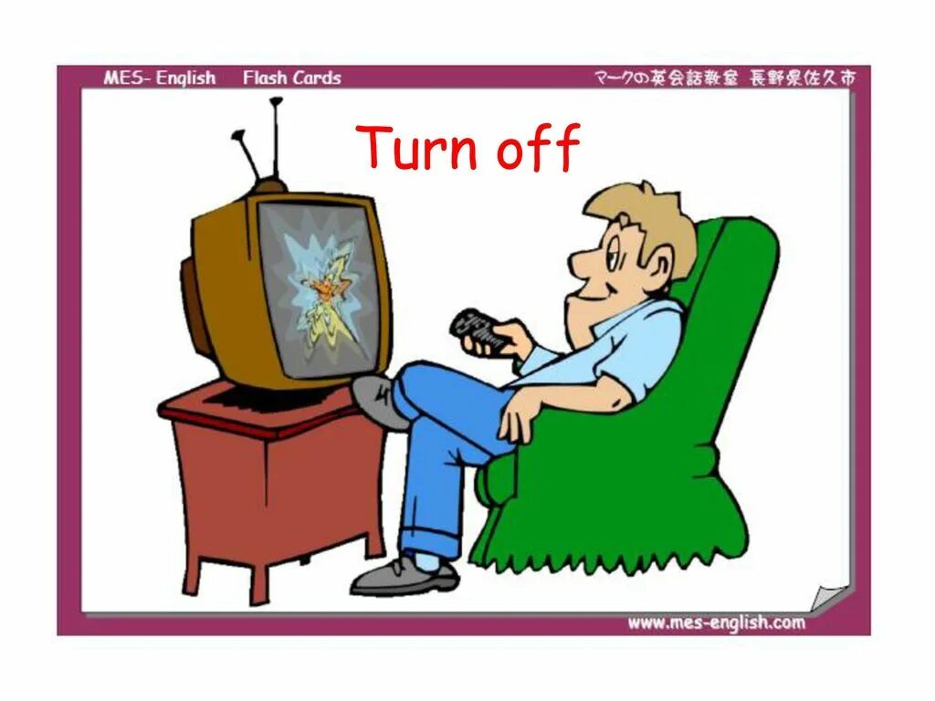 Turn off the TV. Switch off the TV. Turn on turn off. Turn off Flashcard.