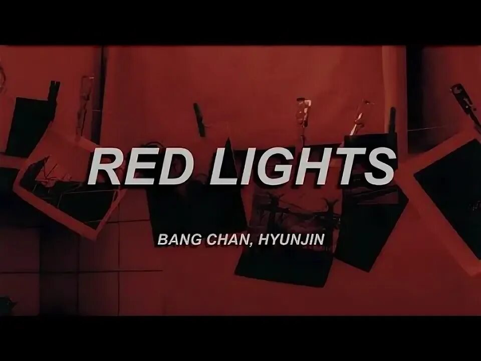 Red lights bang. Ред Лайтс СТРЕЙ. Red Lights текст. Red Lights Stray Kids. Red Light СТРЕЙ.