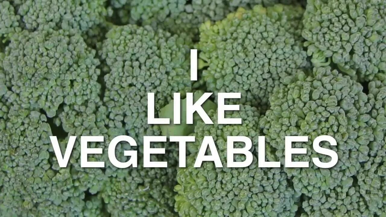 She like vegetables