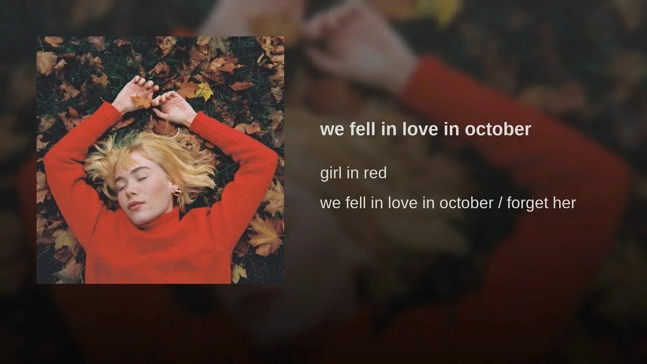 Feeling love in october. We fell in Love in October. We fell in Love in October обложка. Girl in Red we fell in Love in October. Girl in Red we fell in Love in October обложка.