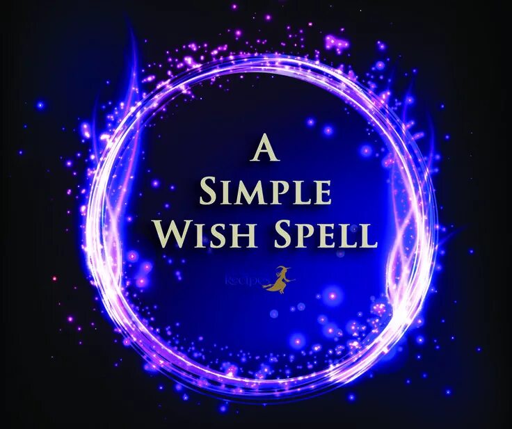 Make spell. Wish spell. simple wish spell. spell.
