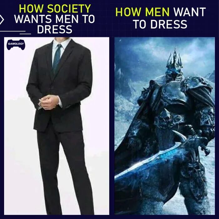 Do you want a man. How society wants men to dress.