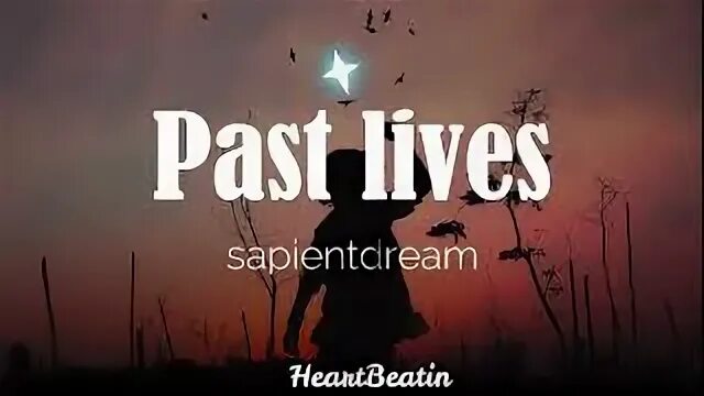 Музыка past live. Past Lives sapientdream. Sapientdream - PASTLIVES (Lyrics). Past Lives sapientdream текст. Past Lives (sapientdream Remix)-BØRNS.