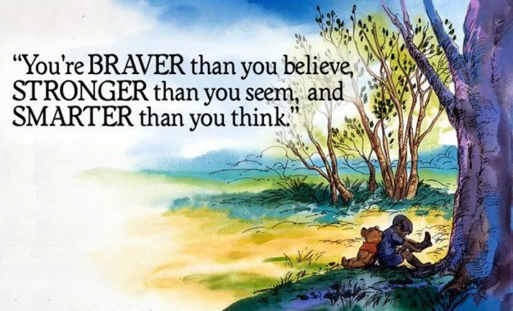 Than it seems and to. You are smarter than you believe. you are braver than you believe. цитаты про книги на английском с переводом. ты храбрец.