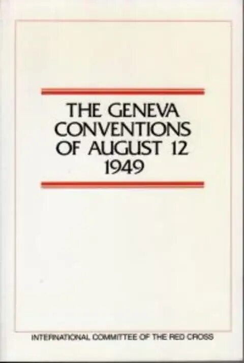 Международная конвенция 1949. Женевская конвенция. Женевская конвенция 1949. Четыре Женевские конвенции. Женевские конвенции 1949 года.