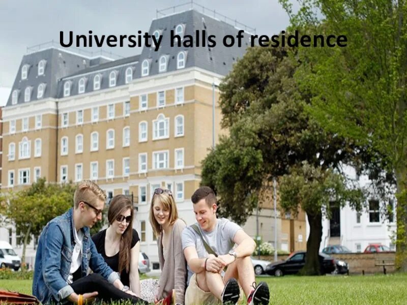 Hall of residence перевод. University Halls of Residence. University Halls of Residence транскрипция. University Halls of Residence картинки. University Halls of Residence картинки для детей.