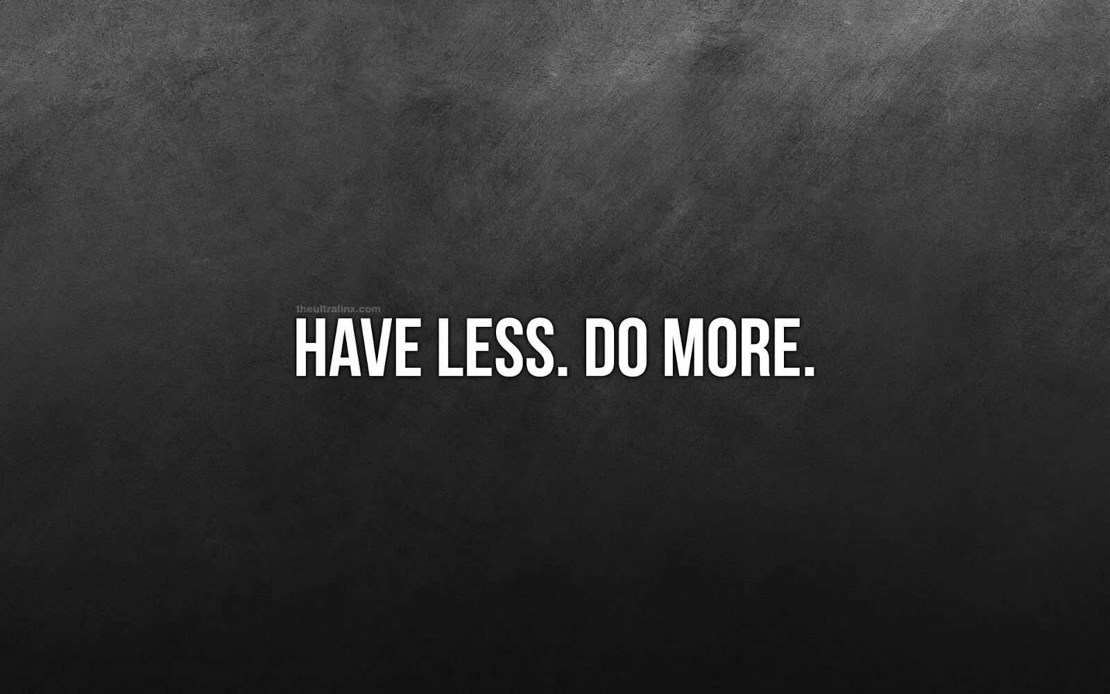 Because you have a little. Do more заставка. Обои на рабочий стол do more. Do more обои на телефон. Have less do more Wallpaper.