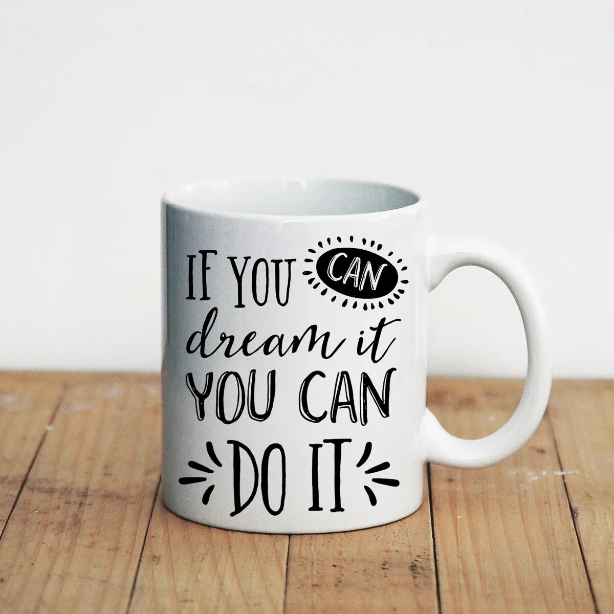 You can the. If you can dream it you can do it кружка. you can. if you can dream it you can do it walt disney. кружка if you can dream it.