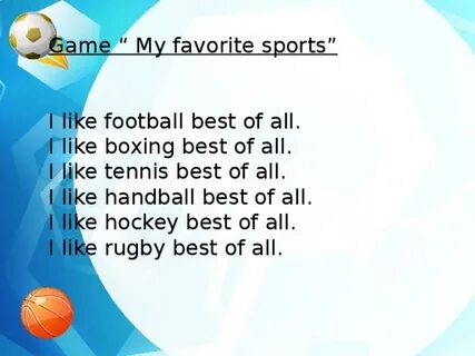 He likes sports