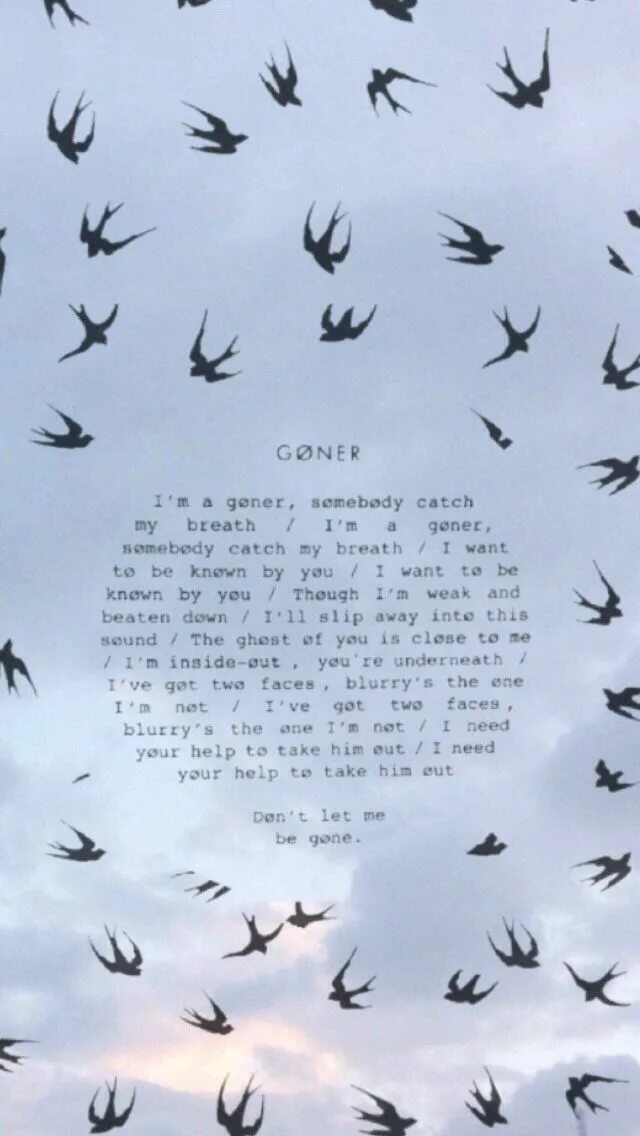 Ласточки goner. Somebody catch my breath. Goner обложка. Goner текст. Goner twenty one pilots перевод.