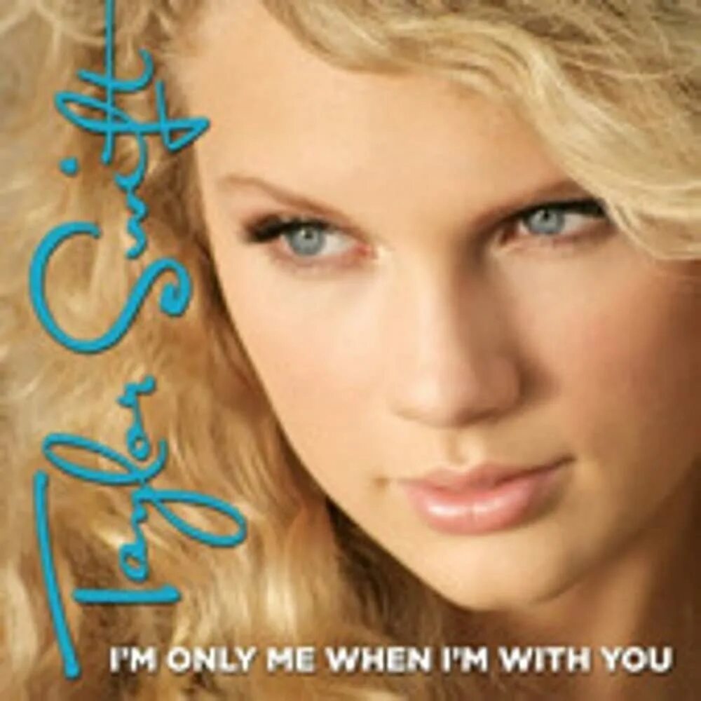 Текст песни тейлор. Taylor Swift дискография. Taylor Swift 2006 album. Taylor Swift - i'm only me when i'm with you. Тейлор Свифт тексты песен.