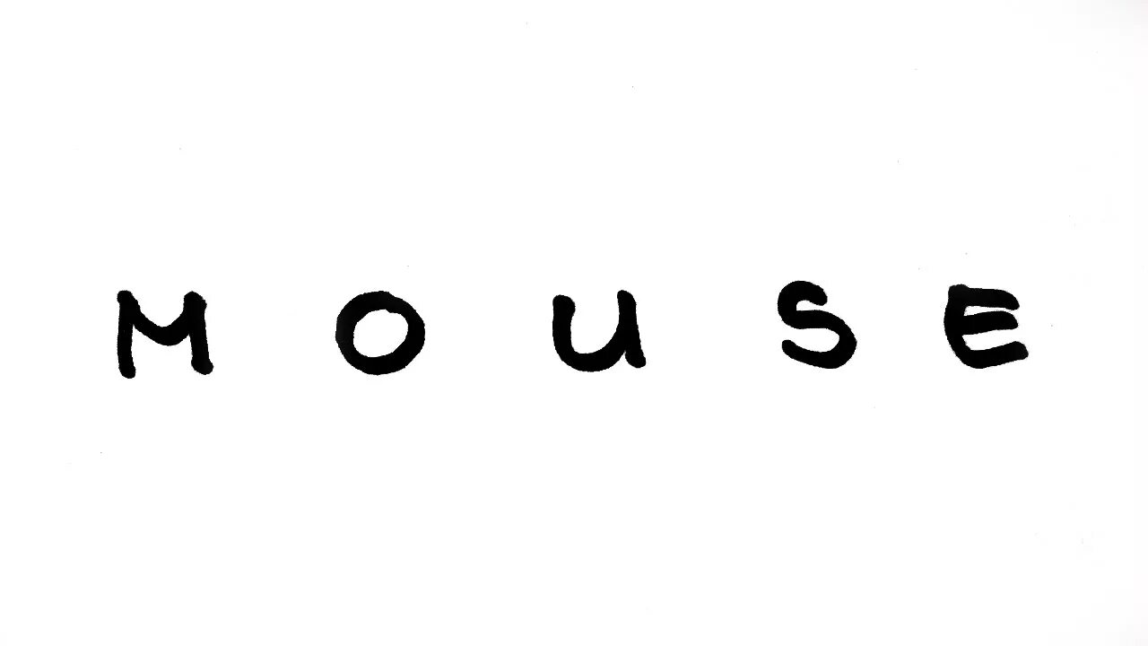 Type the word mouse. Type the word mouse